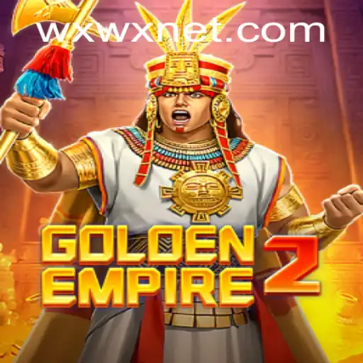 GoldenEmpire2: A Captivating Gaming Experience with wxwx PH Login