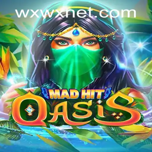 MadHitOasis: A Thrilling Gaming Adventure