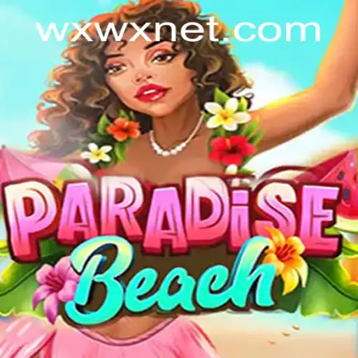 A Tropical Adventure: Exploring ParadiseBeach and Understanding wxwx PH Login